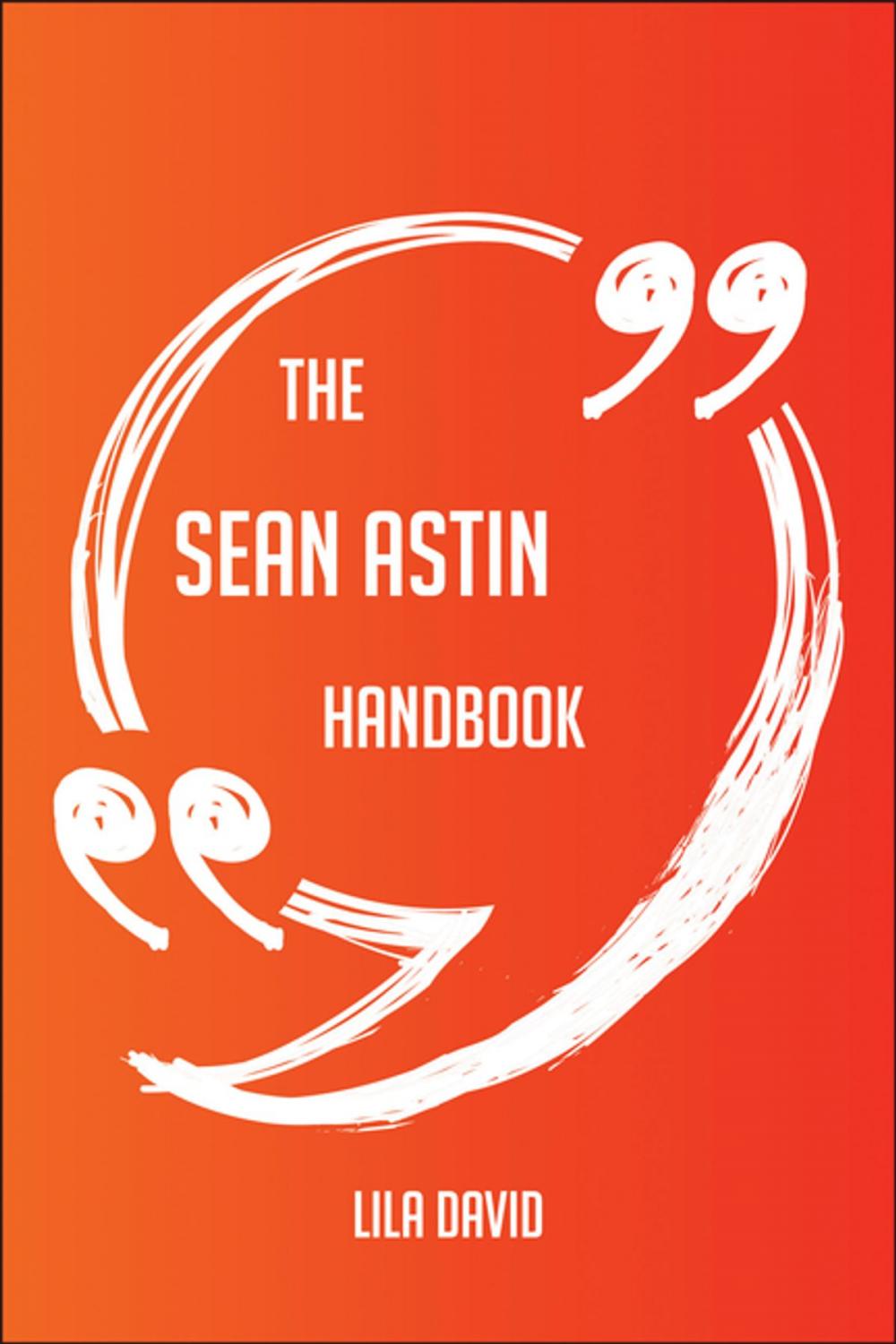 Big bigCover of The Sean Astin Handbook - Everything You Need To Know About Sean Astin