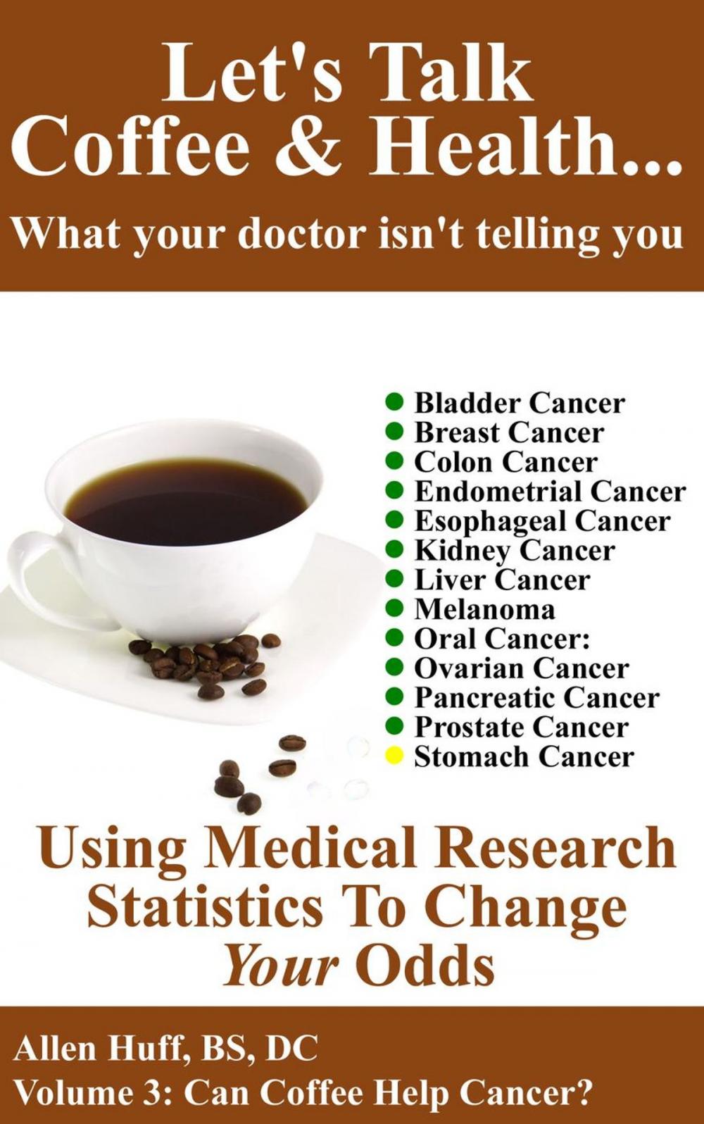 Big bigCover of Let's Talk Coffee & Health Volume 3: Can Coffee Help Cancer?