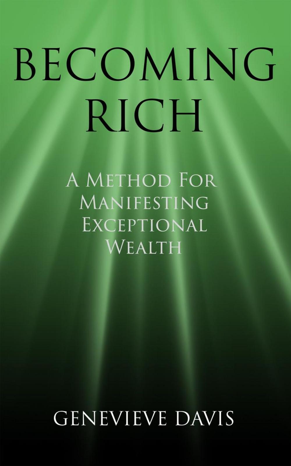 Big bigCover of Becoming Rich: A Method for Manifesting Exceptional Wealth