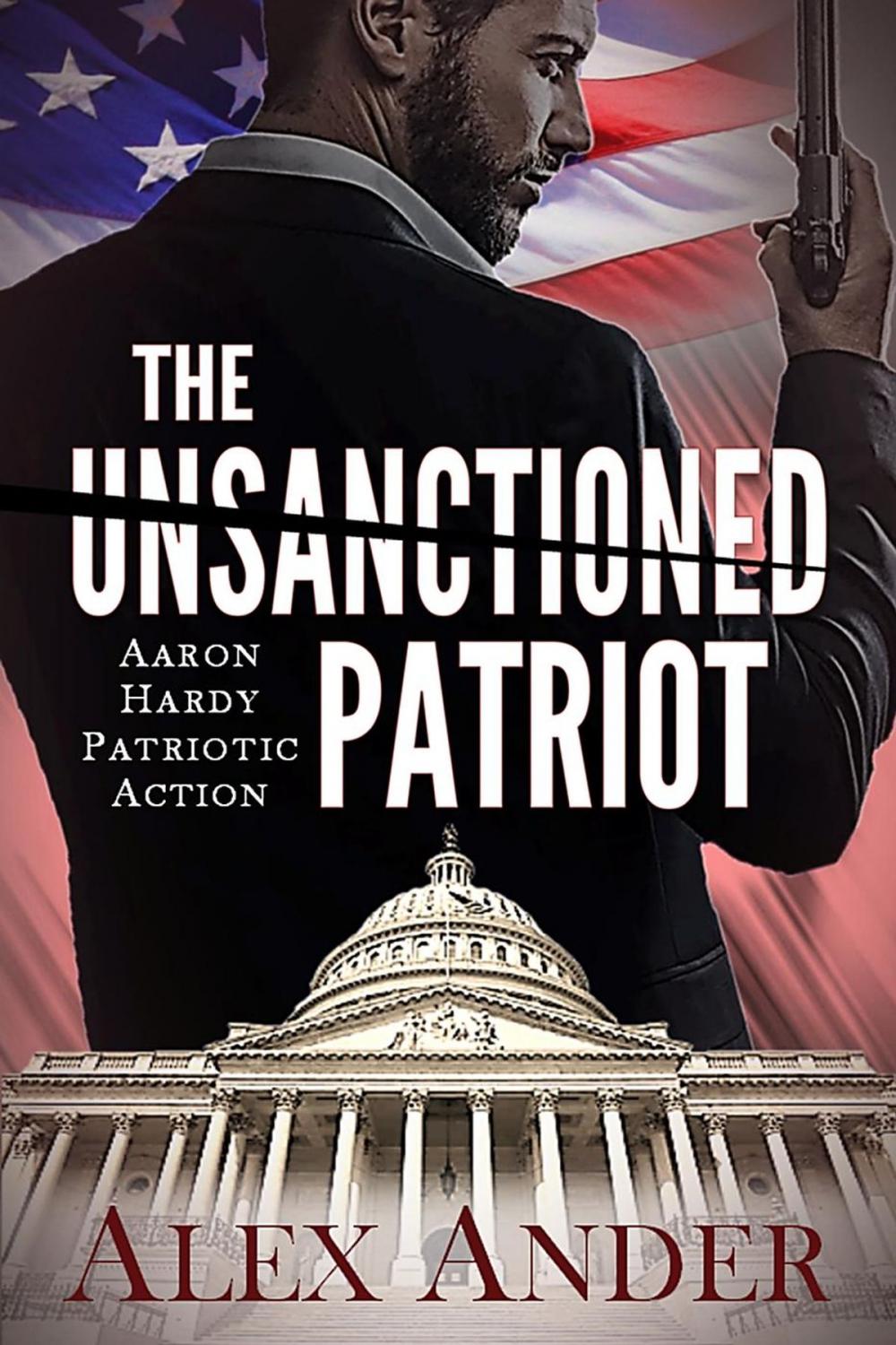 Big bigCover of The Unsanctioned Patriot