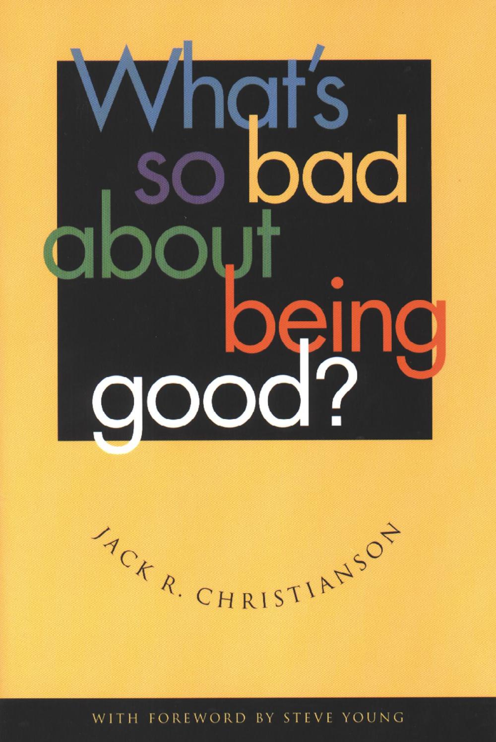 Big bigCover of What's So Bad About Being Good?