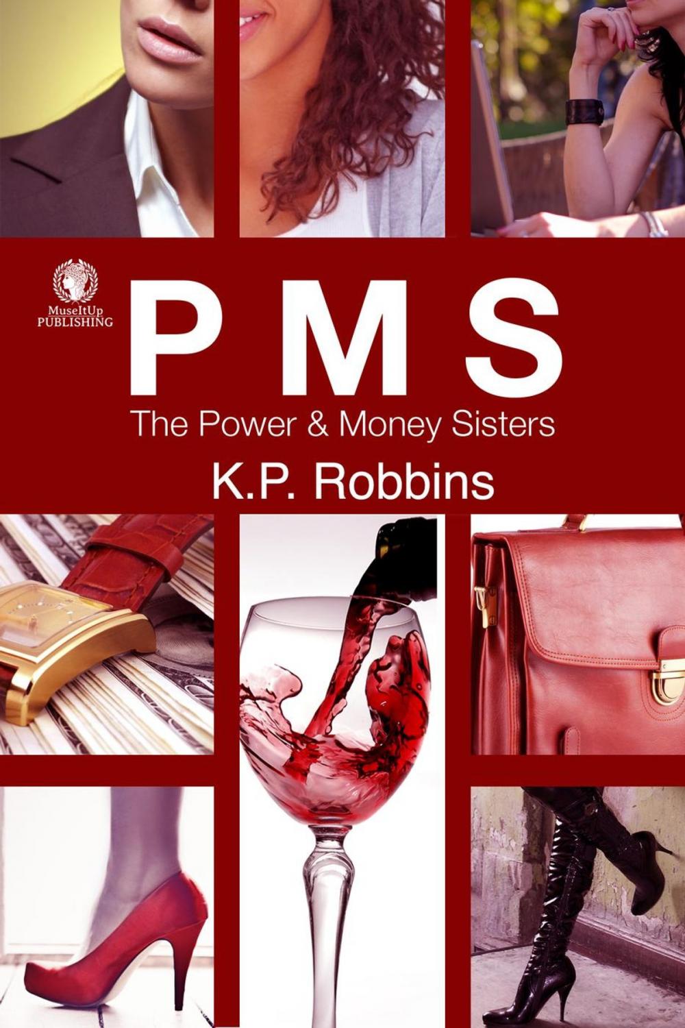 Big bigCover of PMS: The Power & Money Sisters