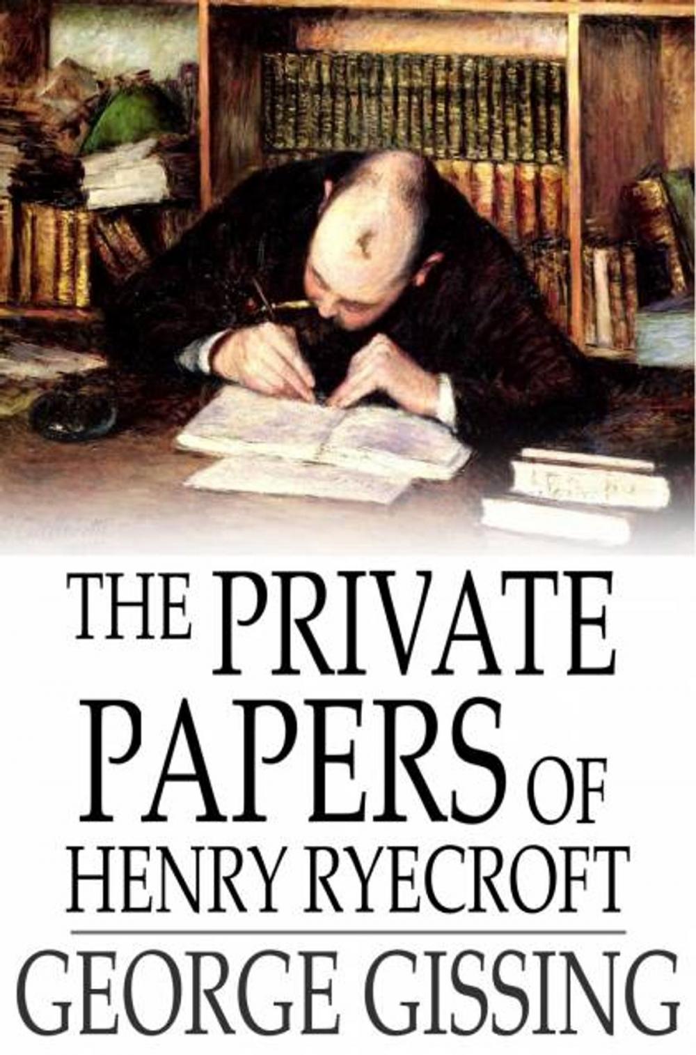 Big bigCover of The Private Papers of Henry Ryecroft