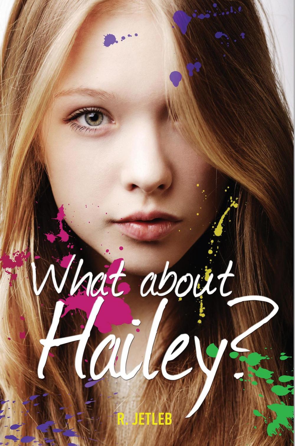 Big bigCover of What About Hailey?