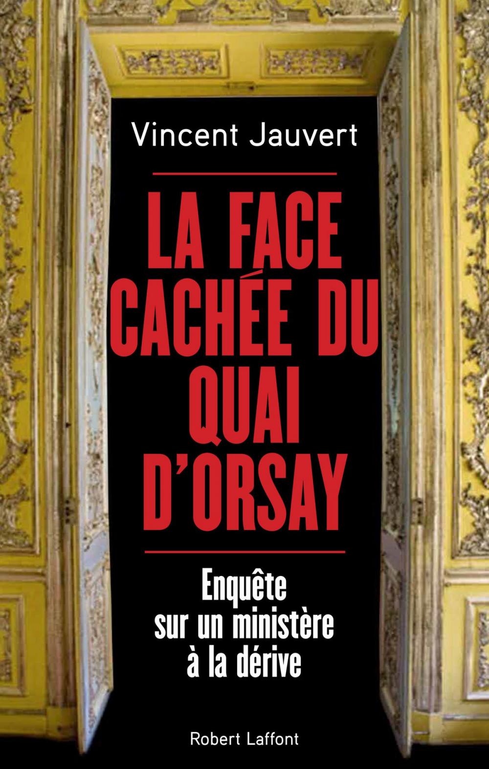 Big bigCover of La Face cachée du Quai d'Orsay