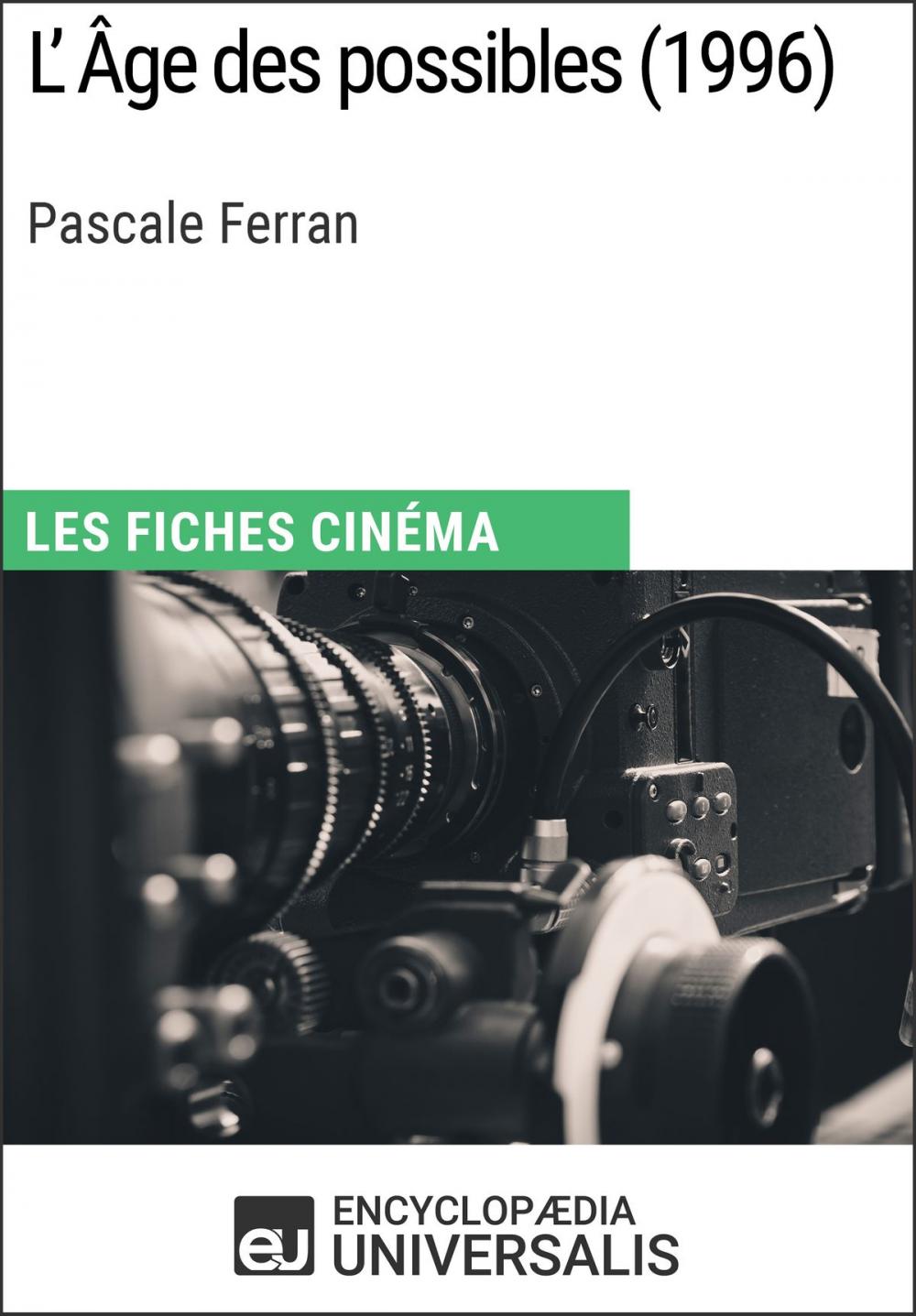 Big bigCover of L'Âge des possibles de Pascale Ferran