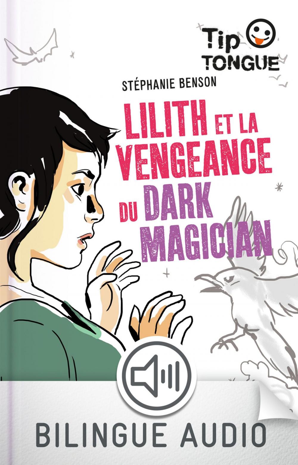 Big bigCover of Lilith et la vengeance du Dark Magician - collection Tip Tongue - A2 intermédiaire - dès 12 ans