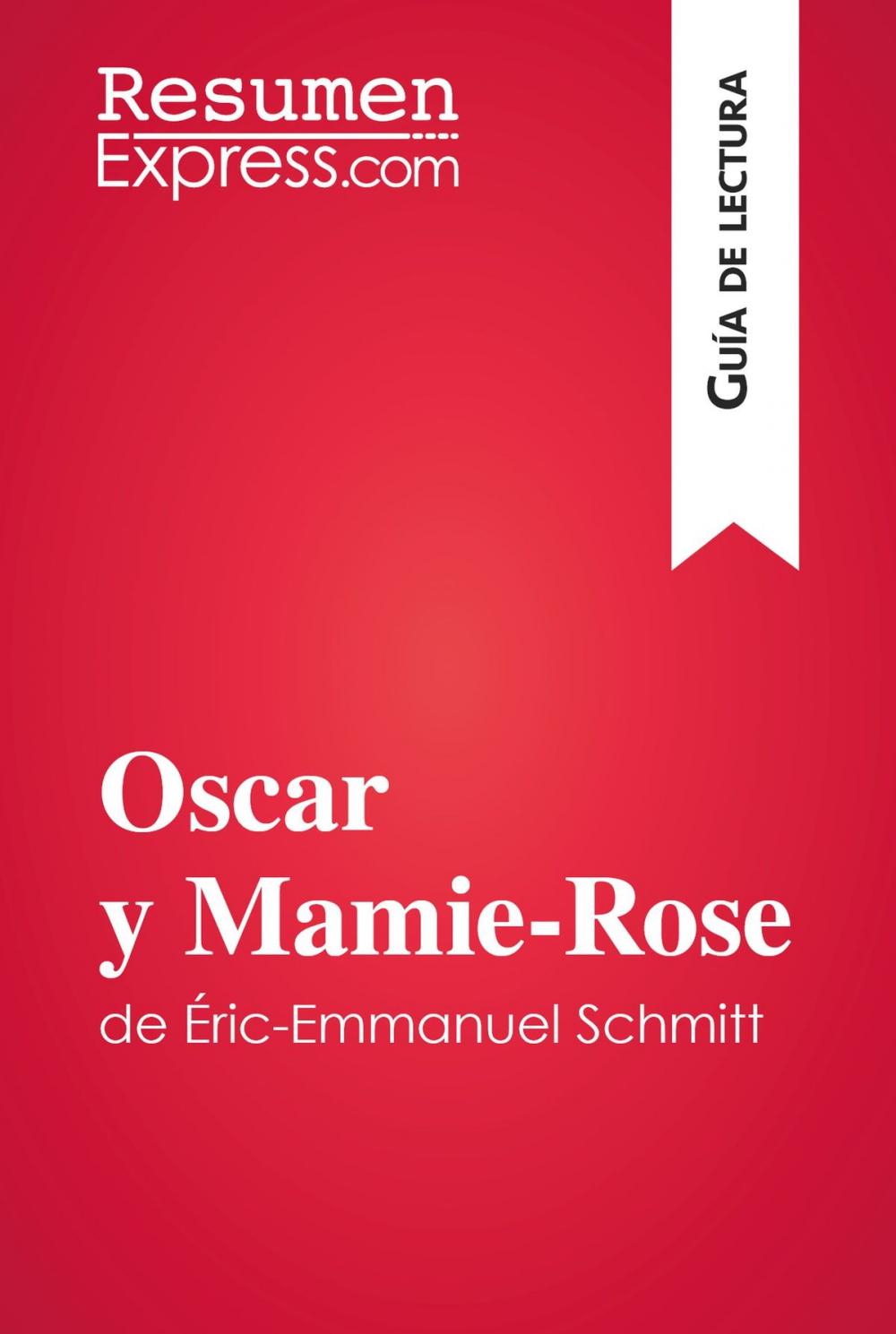 Big bigCover of Oscar y Mamie-Rose de Éric-Emmanuel Schmitt (Guía de lectura)