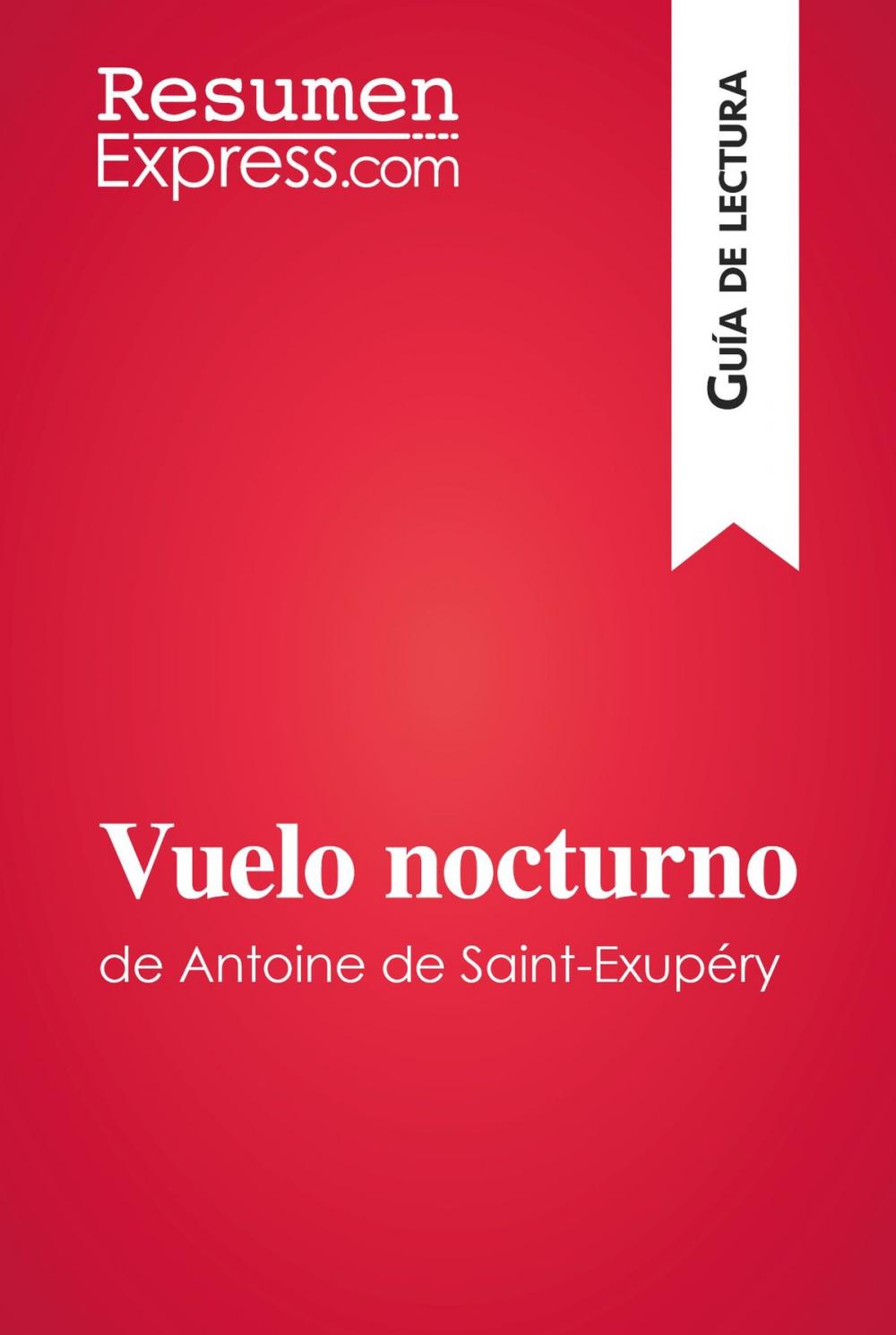 Big bigCover of Vuelo nocturno de Antoine de Saint-Exupéry (Guía de lectura)