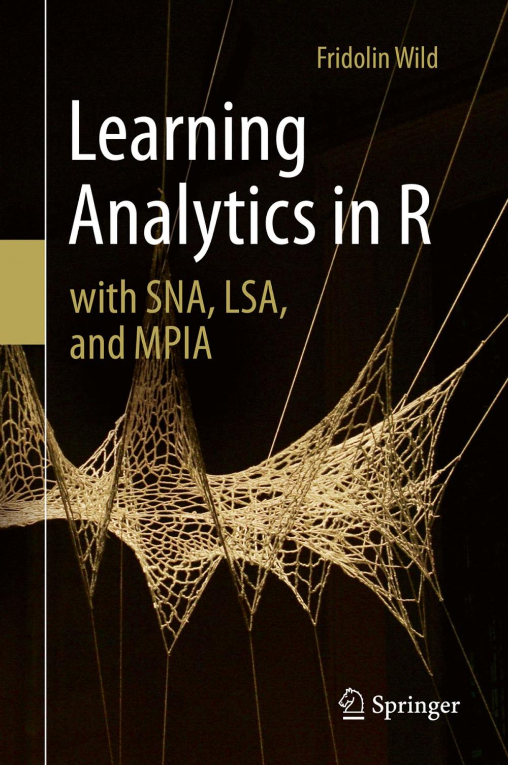 Big bigCover of Learning Analytics in R with SNA, LSA, and MPIA