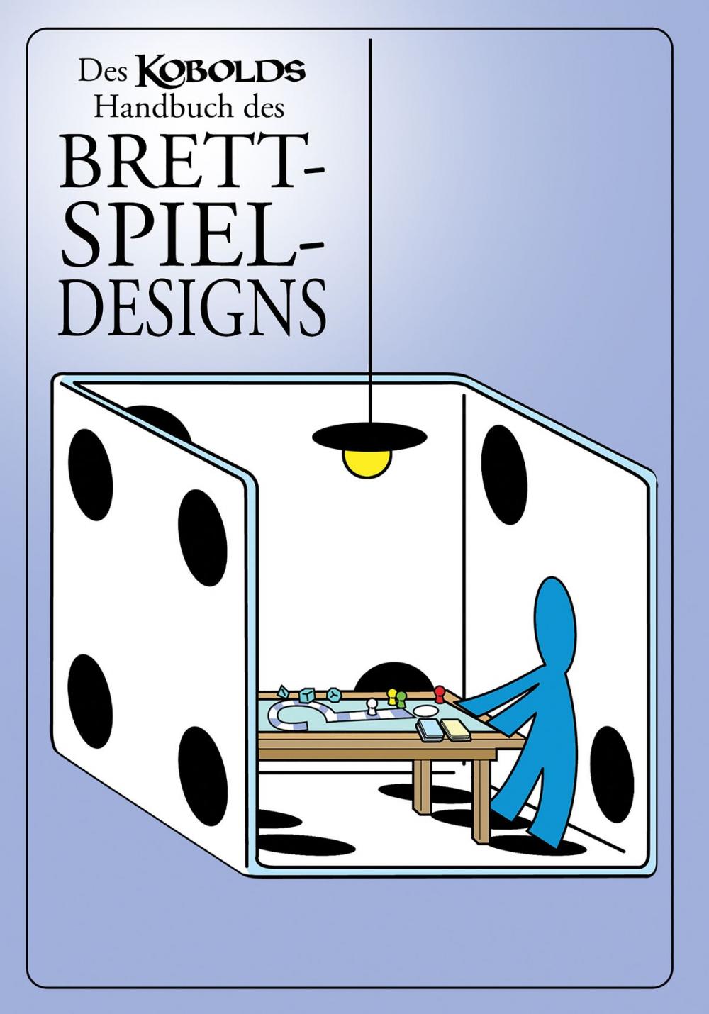 Big bigCover of Des Kobolds Handbuch des Brettspieldesigns