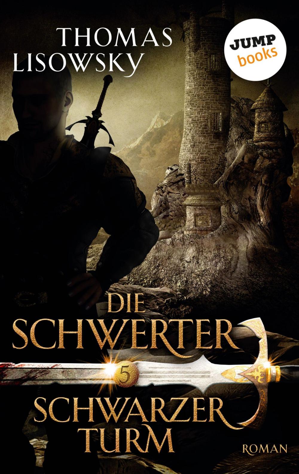 Big bigCover of DIE SCHWERTER - Band 5: Schwarzer Turm