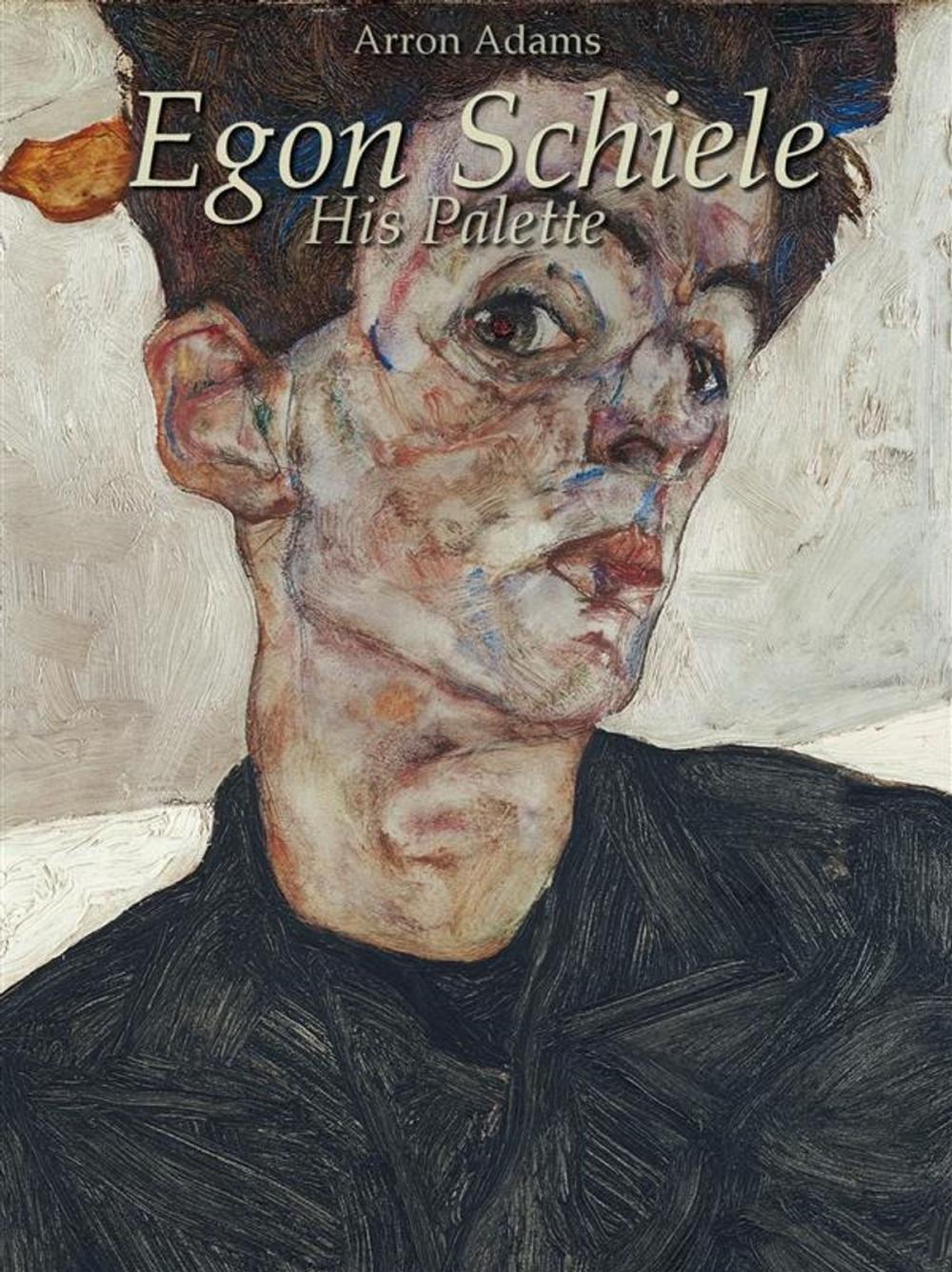 Big bigCover of Egon Schiele: His Palette
