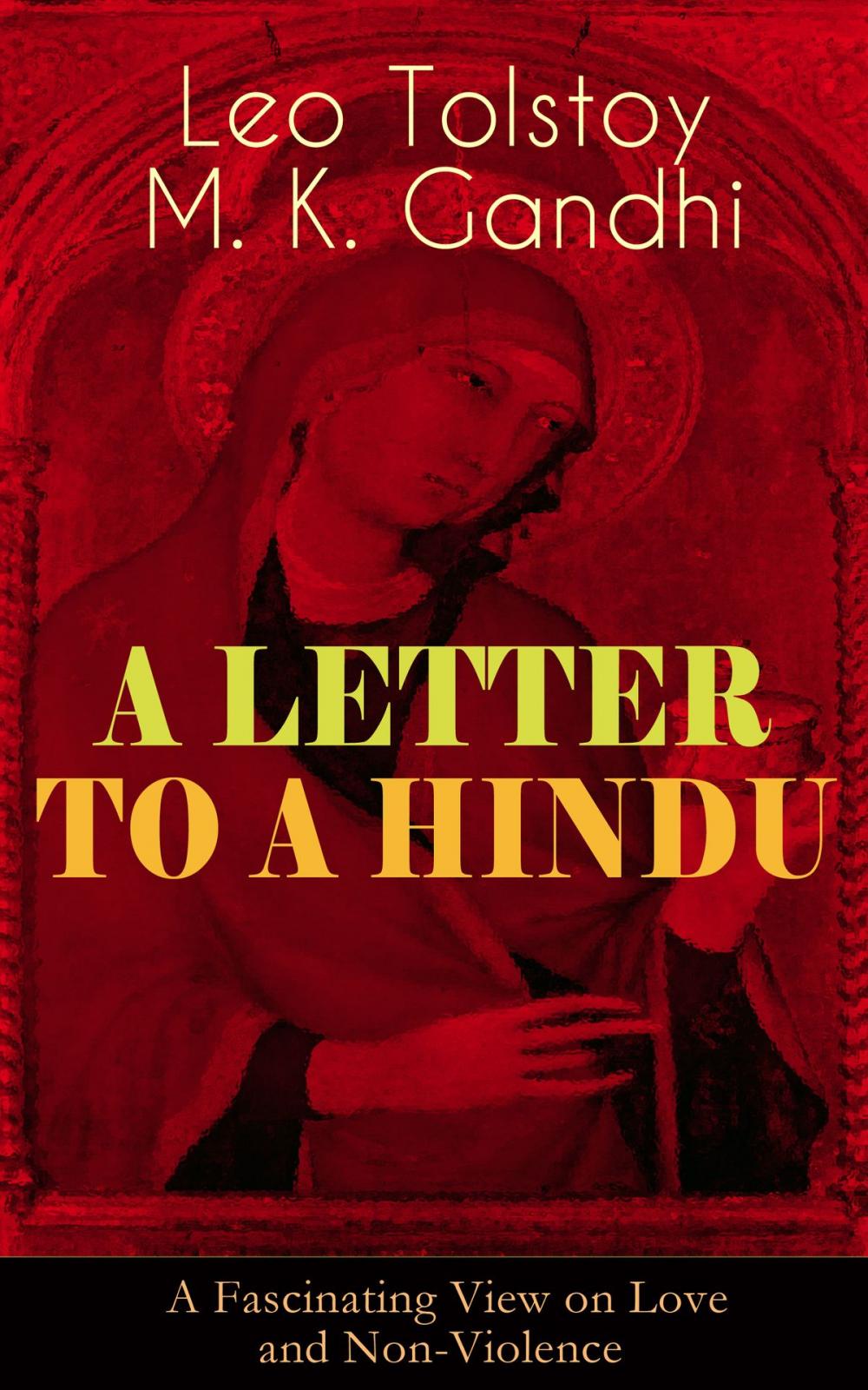 Big bigCover of A LETTER TO A HINDU (A Fascinating View on Love and Non-Violence)
