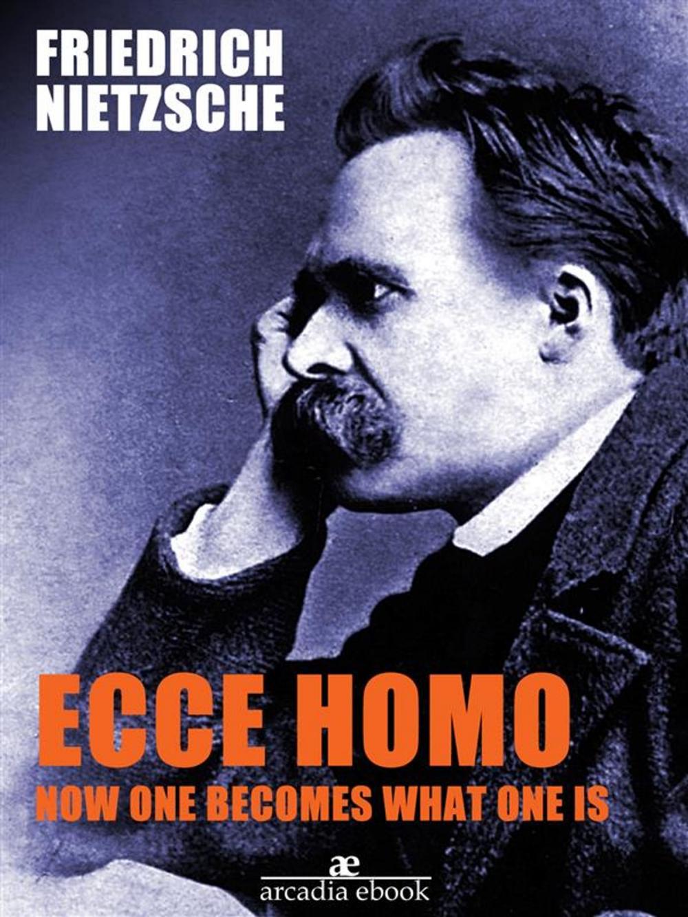 Big bigCover of Ecce Homo: How One Becomes What