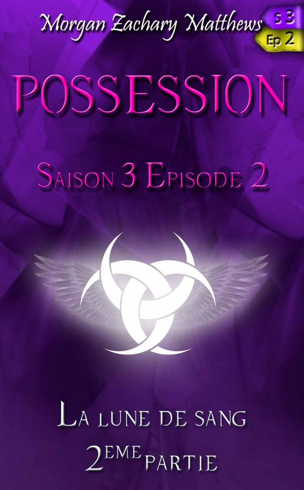Big bigCover of Possession Saison 3 Episode 2 La lune de sang (2ème partie)