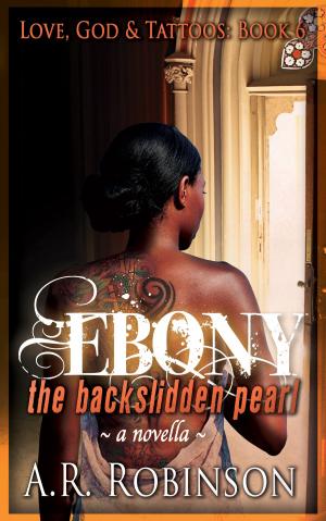 Cover of the book Ebony The Backslidden Pearl: A Novella by LaKecia Rodriguez