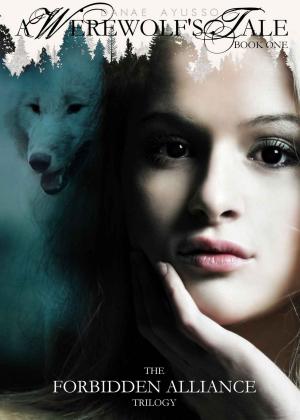 Cover of the book A Werewolf's Tale by Lena Goldfinch