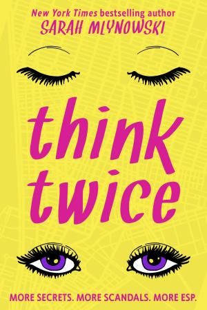 Cover of the book Think Twice by Sarah Mlynowski