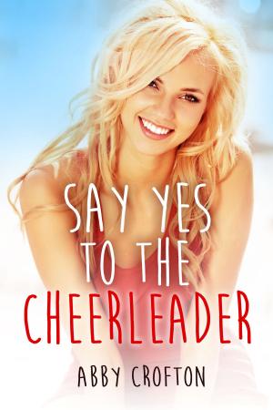 bigCover of the book Say Yes to the Cheerleader by 