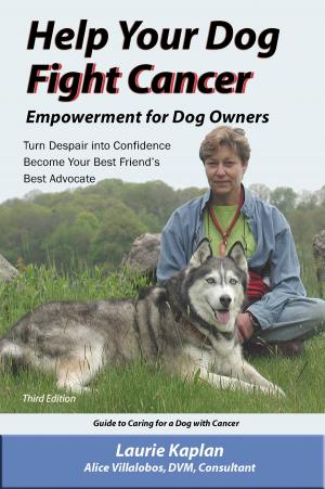 Cover of the book Help Your Dog Fight Cancer by Lisa Manzione