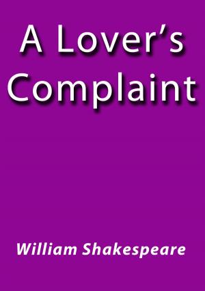Cover of the book A lover's complaint by Alejandro Dumas