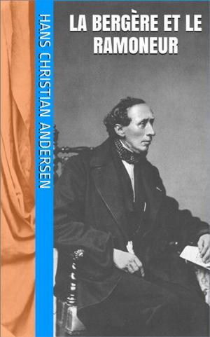 Cover of the book La Bergère et le Ramoneur by Jacob et Wilhelm Grimm, Félix Frank et E. Alsleben (traducteurs)