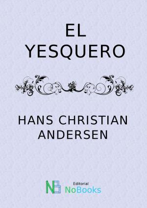 Cover of the book El yesquero by Leopoldo Lugones