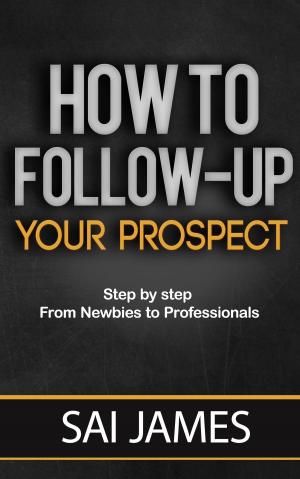 Cover of the book Network marketing : How To Follow-up Your Prospect by Romuald Andrade