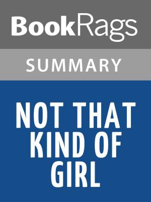 Cover of the book Not That Kind of Girl by Lena Dunham Summary & Study Guide by Roberta Graziano