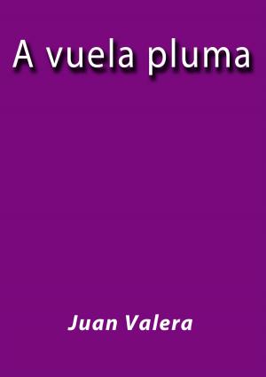 Cover of the book A vuela pluma by Fiódor Dostoyevski