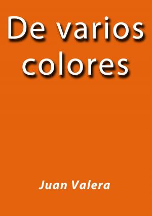 Cover of the book De varios colores by Anónimo