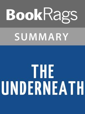 Cover of the book The Underneath by Kathi Appelt Summary & Study Guide by Martin Prozesky