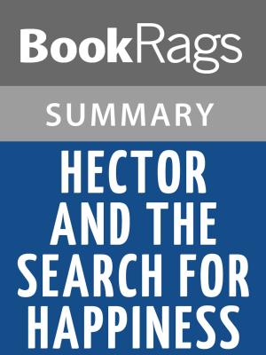 bigCover of the book Hector and the Search for Happiness by Francois Lelord Summary & Study Guide by 