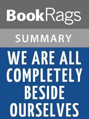 Cover of the book We Are All Completely Beside Ourselves by Karen Joy Fowler Summary & Study Guide by BookRags