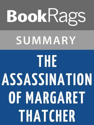 Cover of the book The Assassination of Margaret Thatcher by Hilary Mantel Summary & Study Guide by BookRags