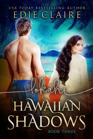 Cover of the book Lokahi: Hawaiian Shadows, Book Three by A. S. Albrecht