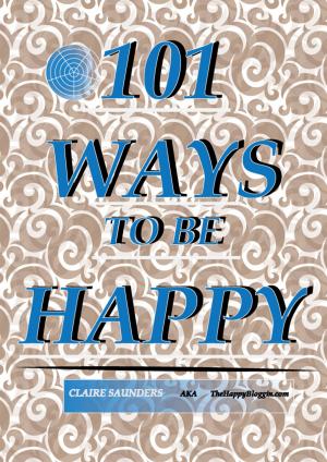 bigCover of the book 101 Ways to be Happy by 