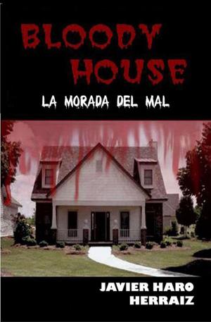 Cover of the book BLOODY HOUSE by JAVIER HARO HERRAIZ