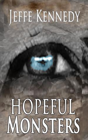 Cover of the book Hopeful Monsters by Jeffe Kennedy, Jennifer Estep, Grace Draven, Amanda Bouchet