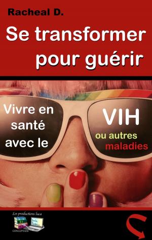 Cover of the book Se transformer pour guérir by Delphine Touzet