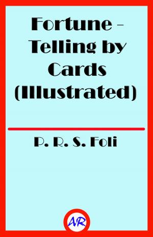 Book cover of Fortune-Telling by Cards (Illustrated)