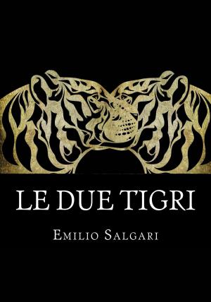 Cover of the book Le due tigri by Ramón Terrell