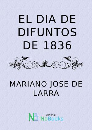 Cover of the book El dia de difuntos de 1836 by Robert E Howard