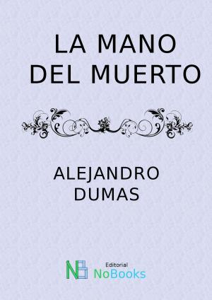 Cover of the book La mano del muerto by ARmando Palacio Valdes
