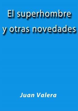 Cover of the book El superhombre y otras novedades by Alejandro Dumas
