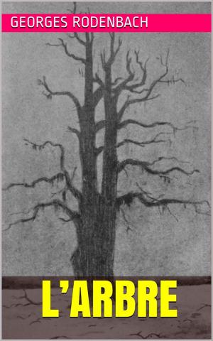Cover of the book L’Arbre by Armand Silvestre
