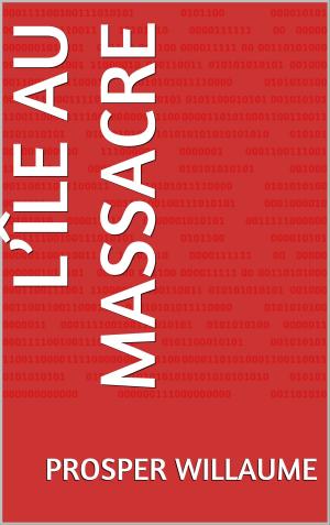 Cover of the book L’île au massacre by Ernest Chouinard