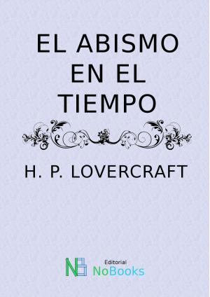 Cover of the book El abismo en el tiempo by H P Lovercraft