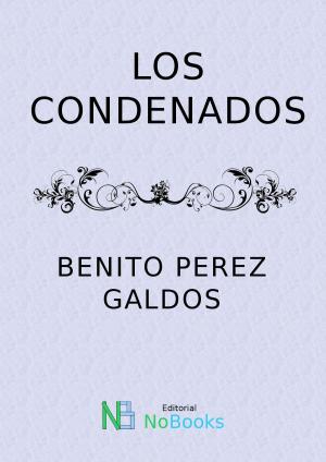 Cover of the book Los condenados by Vicente Blasco Ibañez